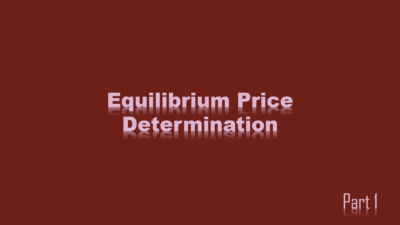 Equilibrium Price Determination Part 1