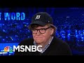 Michael Moore: How Democrats Win In 2020 | The Last Word | MSNBC