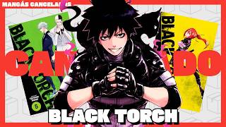 Black Torch (ft. @CultodasBruxas) | Cancelled Manga