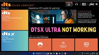 How to Fix DTSX Ultra Not Working in Windows 11