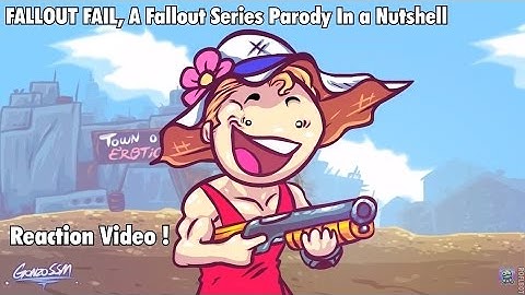 So True ! FALLOUT FAIL, A Fallout Series Parody In a Nutshell Reaction !