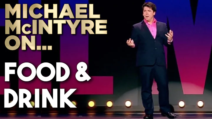 Compilation Of Michaels Best Jokes About Food & Drink | Michael McIntyre