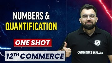 NUMBERS AND QUANTIFICATION in 1 Shot - Everything Covered | Class 12th Applied Maths 🔥