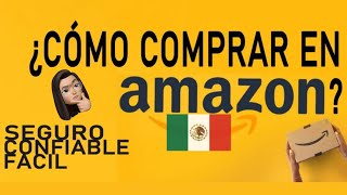 ¿CÓMO COMPRAR EN AMAZON MÉXICO? FÁCIL, SEGURO Y EFICAZ