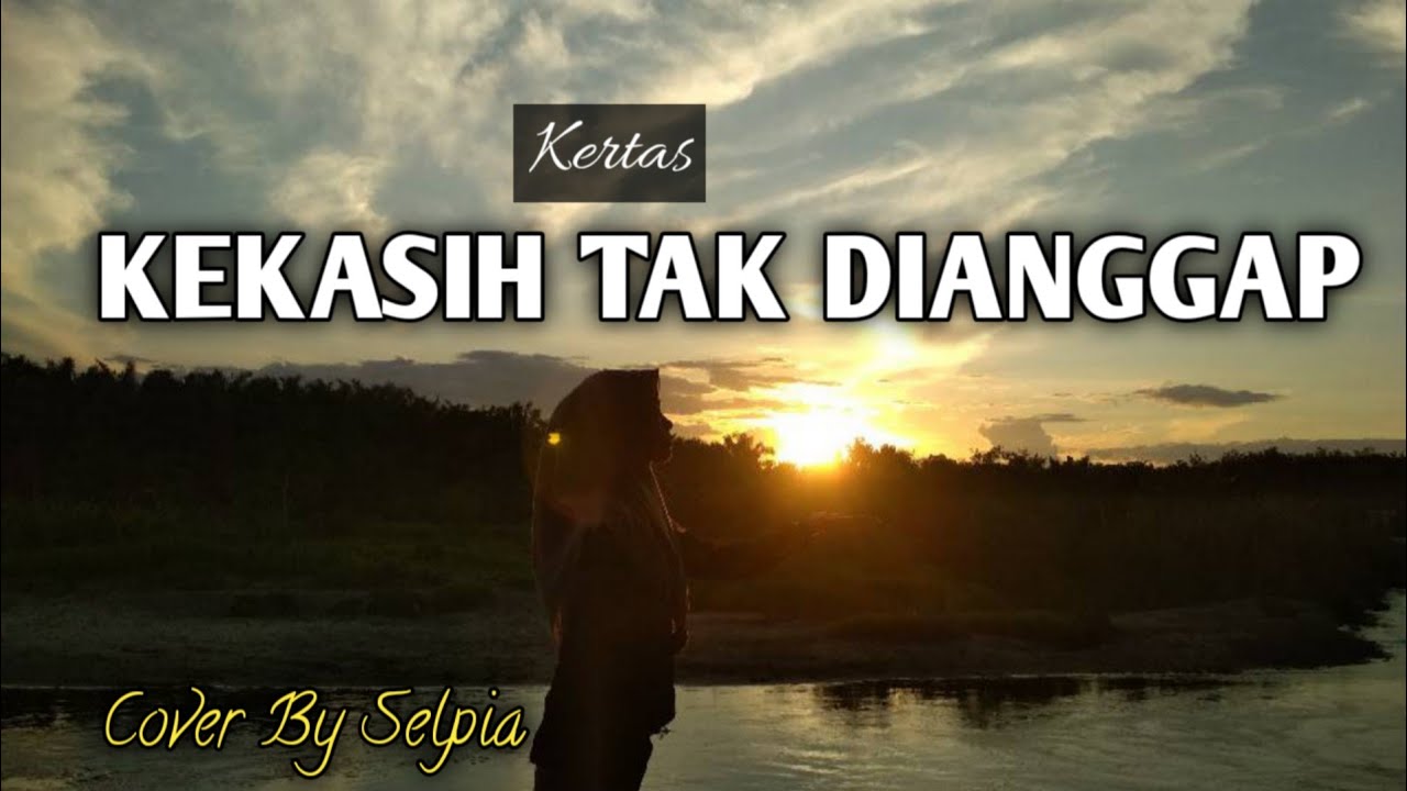 Kekasih Yang Tak Dianggap Chord Chord Gitar Wanita Kekasih Yang Tak Dianggap Chord Chord Gitar Wanita