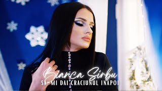 Bianca Sirbu - Sa-mi dai Craciunul inapoi