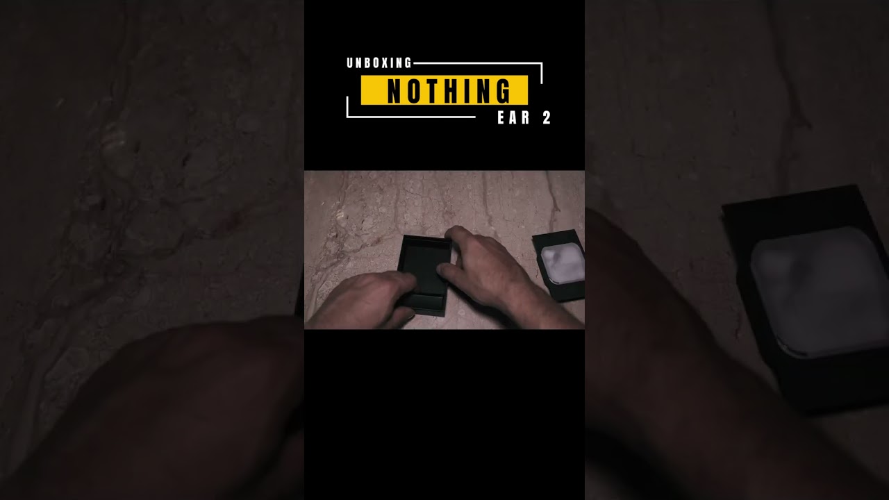 Nothing EAR 2 TWS Unboxing 