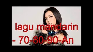 lagu mandarin  - 70-80-90-An-Part-2