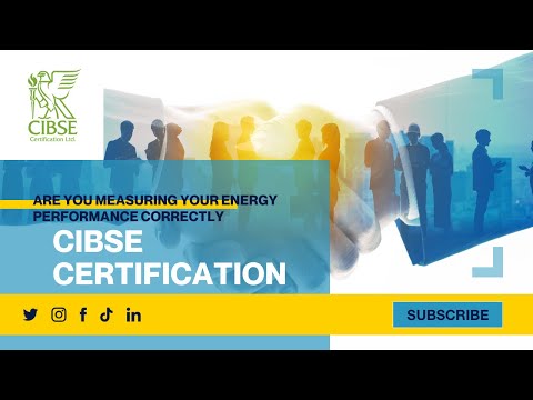 CIBSE Certification Webinar - Are you measuring your energy performance correctly?