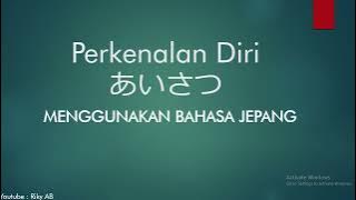 TUTORIAL PERKENALAN DIRI DALAM BAHASA JEPANG PRAKTIS - 100% LANGSUNG BISA.