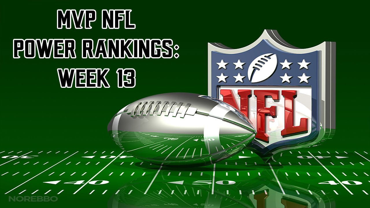 MVP NFL Power Rankings: Week 13