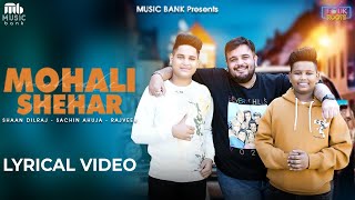 Mohali Shehar (Lyrical Video) | Rajveer | Sachin Ahuja | Shaan Dilraj | Latest Punjabi Song 2024