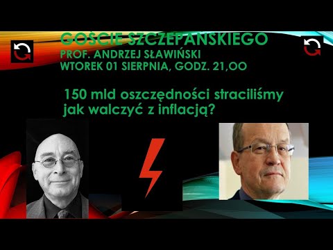                     GOŚCIE SZCZEPAŃSKIEGO: PROF. ANDRZEJ SŁAWIŃSKI, wtorek, 01 sierpnia, godz. 21,oo
                              