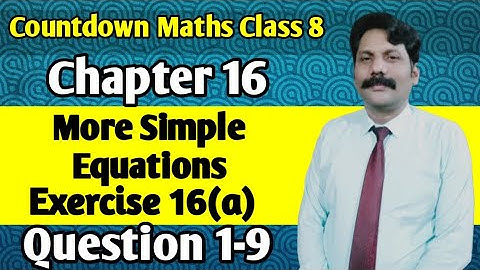 Ch#16 More Simple Equations | Exercise 16(a) | Question 1-9 | 8th Class Countdown Mathematics