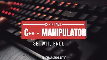 Formatting Output using setw() and endl Manipulators in C++ Programming in Tamil.