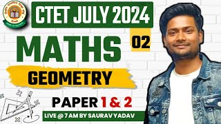 CTET JULY 2024 | Maths - Geometry | By Saurav Yadav |  LEC 02 |