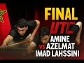 النهائي الكبير في بطولة UTC للبلياردو أمين أزلماط عماد لحسيني Amine Azelmat Vs Imad Lahsini 