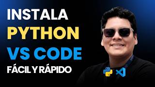Cómo Instalar Python y Visual Studio Code Fácil y Rápido | Guía para Principiantes
