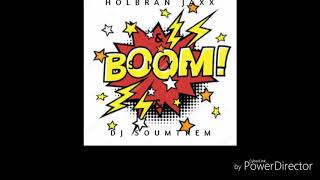 HOLBRAN JAXX & DJ SOUMTREM & SKYZ- BOOM