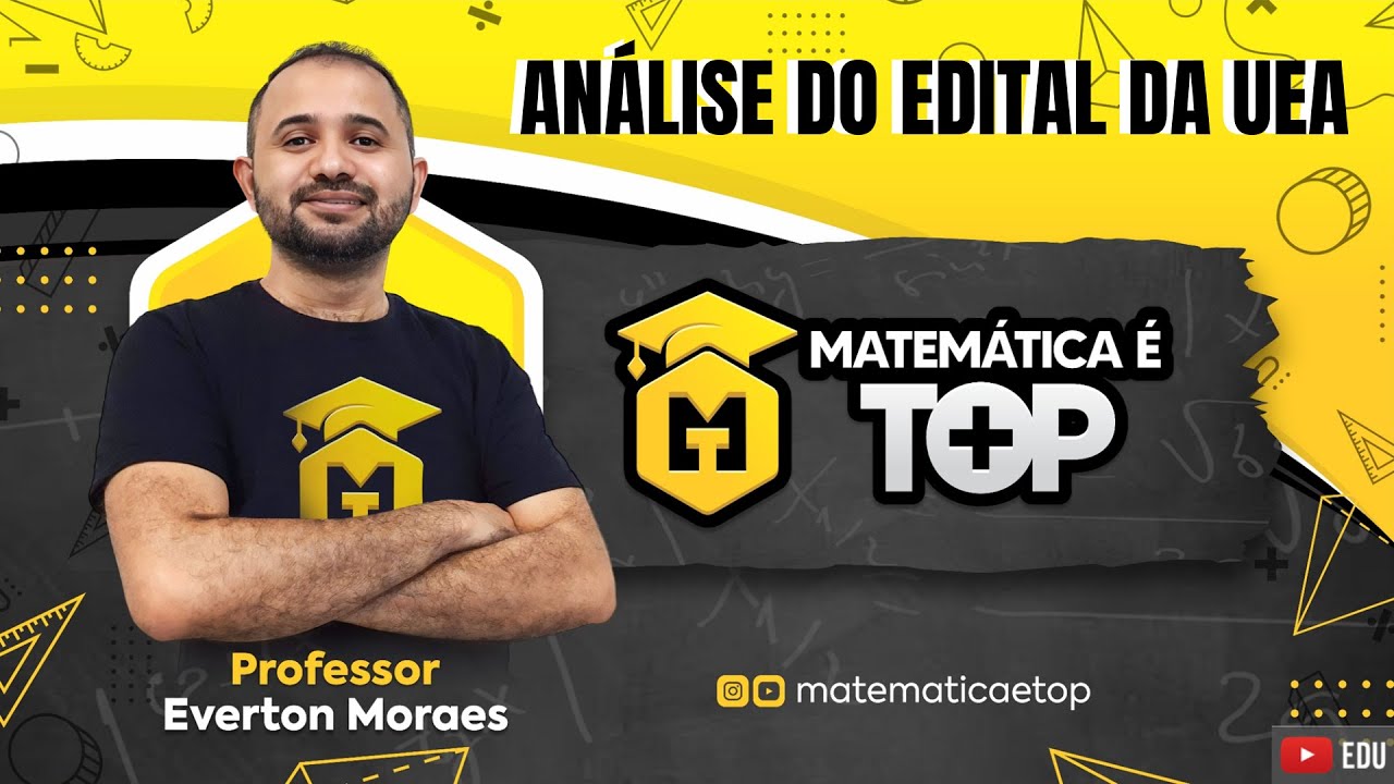 ANÁLISE DO EDITAL DA UEA 2024 MATEMÁTICA YouTube
