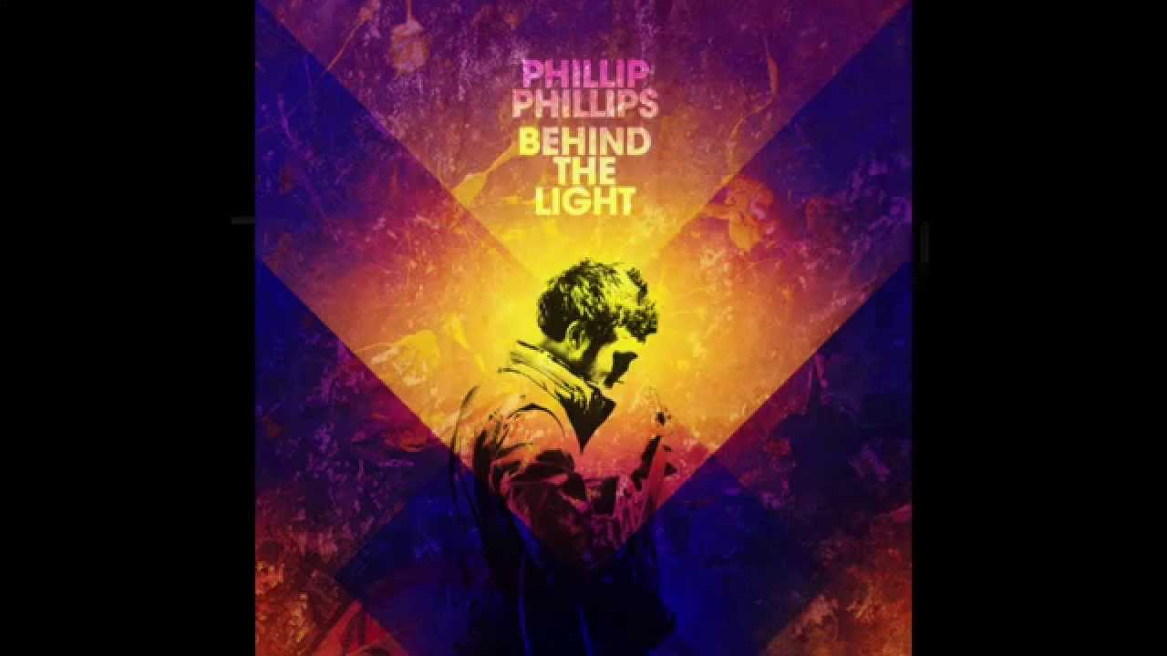 searchlight phillip phillips behind the light lyrics the light
