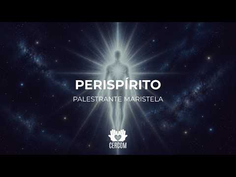 Perispírito - Palestrante Maristela - Palestra Especial