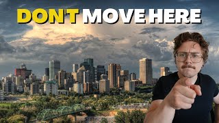 Don't Move to Edmonton if You Can't Handle This | The Top 7 Reasons Not To Move to Edmonton Alberta