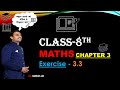 🔥 Mastering Class 8 Math Chapter 3 Like A Pro 🔥