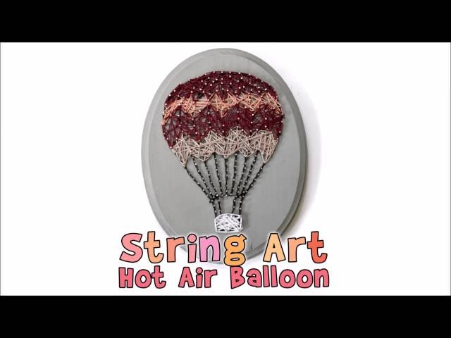 String Art for Kids: Make a Hot Air Balloon