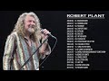 Robert Plant Greatest Hits || Best Songs Robert Plant