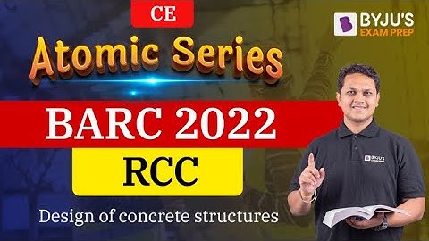 BARC 2022 Exam | CE | RCC | Design of Concrete Structures | Free Online Crash Course-L1