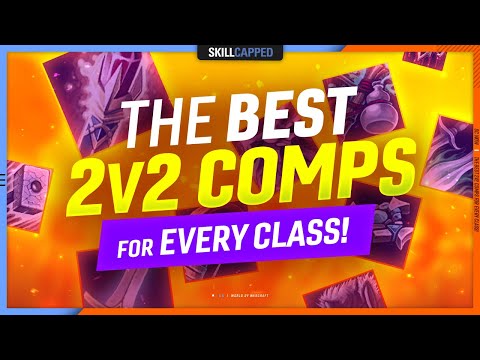 BEST 2v2 COMPS FOR EVERY CLASS (Shadowlands Season 3 Ending)