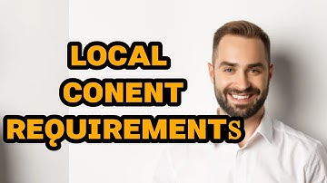 Local Content Requirements | Local Content Requirements Example