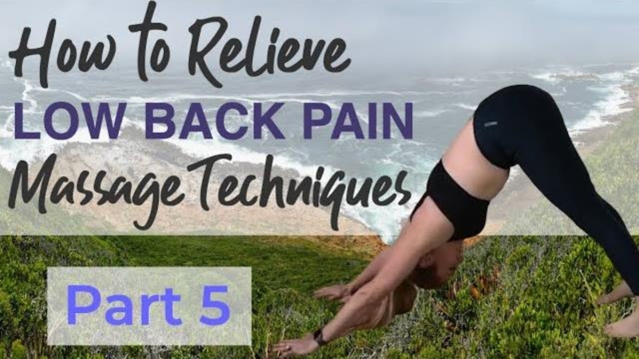 How To Relieve Low Back Pain - Massage Techniques Part 5 - YouTube