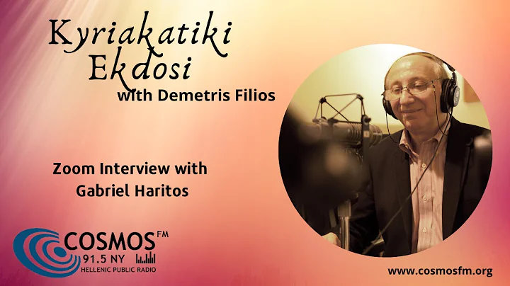 Cosmos FM || Kyriakatiki Ekdosi with Demetris Filios- Zoom Interview Gabriel Haritos