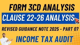 Form 3CD Clause 22–26 Explained | Revised Guidance Note 2025 | Tax Audit Report Analysis (Part 7)