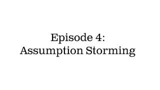 Design Sprint Shorts - episode 4: Assumption Storming