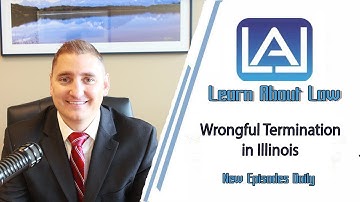 Wrongful Termination in Illinois | Learn About Law