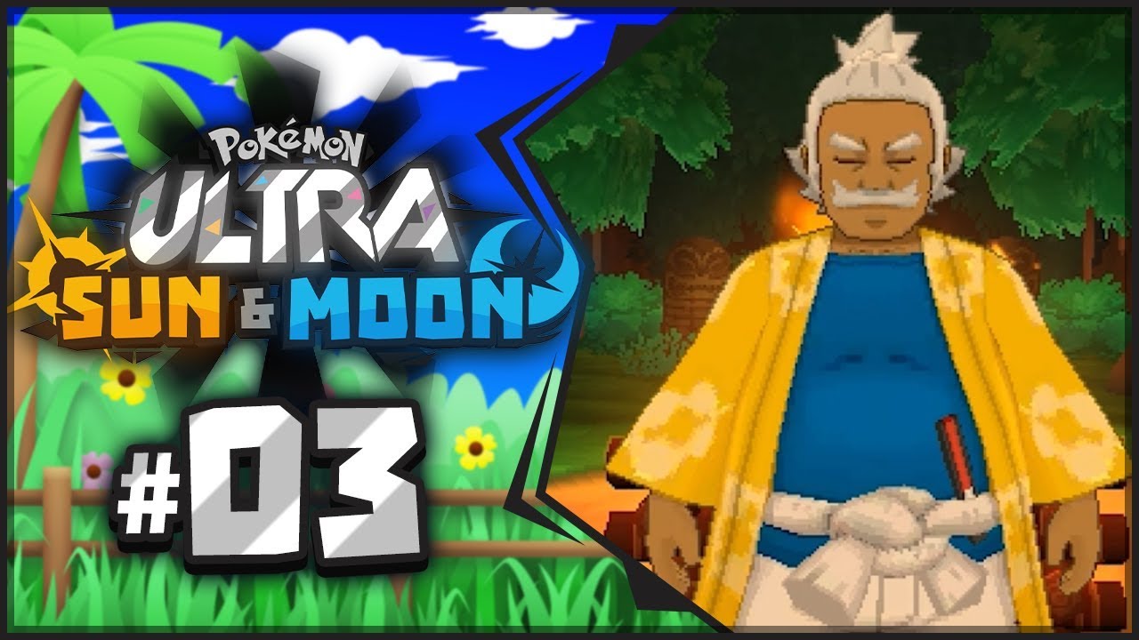 Pokémon Ultra Sun & Ultra Moon Walkthrough - Part 3 -... - youtube