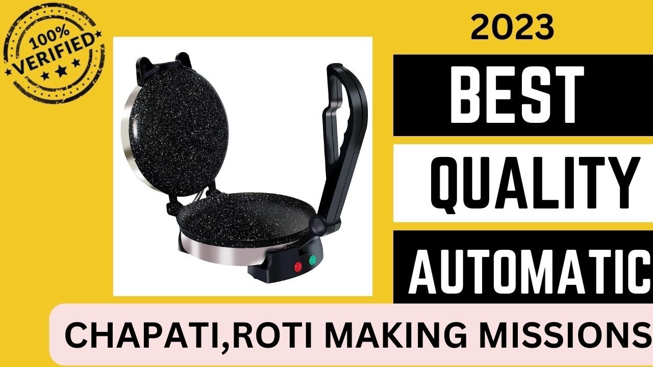 BEST QUALITY AUTOMATIC CHAPATI,ROTI MAKING MISSIONS IN 2023#CHAPATI#roti