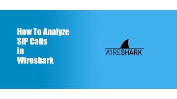 How To Analyze  SIP Calls in Wireshark