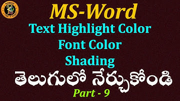 Text Color, Text Highlight Color, Shading Options in Telugu || MS-Word || By K.Ramesh