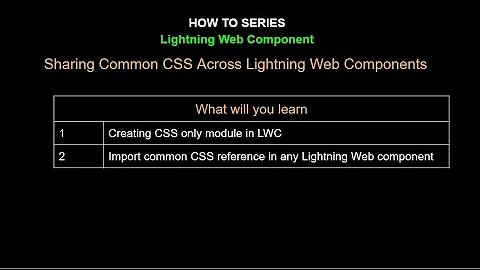 9. Salesforce LWC I Sharing Common CSS Across Lightning Web Components