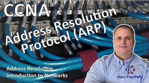 Address Resolution Protocol (ARP) - Address Resolution - Intro to Net - CCNA - KevTechify | vid 46