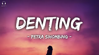 Download lagu Petra Sihombing - Denting  Lirik Lagu  mp3