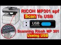 How to scan from Ricoh 301 to USB || Ricoh MP 301 spf Scanning To USB | Savin MP301 spf scan Ues USB