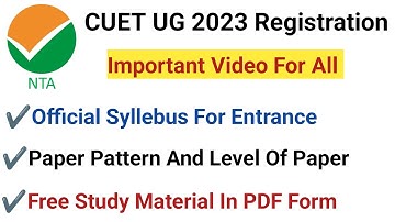 CUET UG 2023 Paper Pattern, Syllebus, And Free Study Material In Video 👇