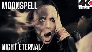 MOONSPELL - Night Eternal (4K HD)