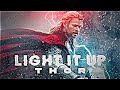 Thor x light it up  marvel thor edit  thor edit  zs edits