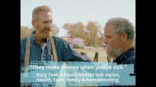 Rory Feek & David Stelzer (part 2 of 3) - Learning, homesteading and health.
